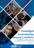 Investigar la economía popular y solidaria: metodologías, técnicas y su aplicación en casos ecuatorianos
