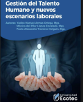 Gestión del talento humano y nuevos escenarios laborales
